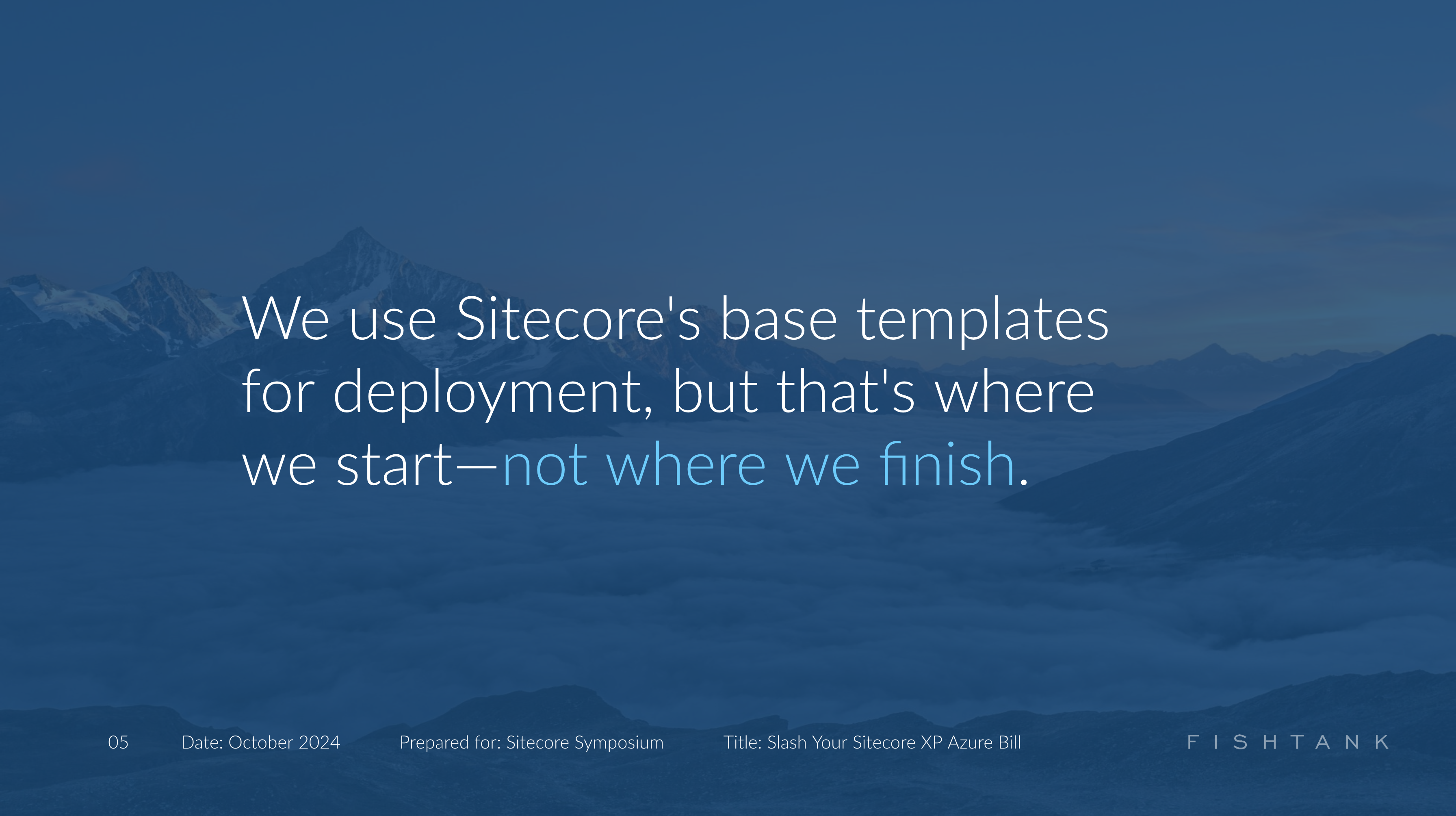 Text on a mountain background stating Sitecore's templates are just a starting point.