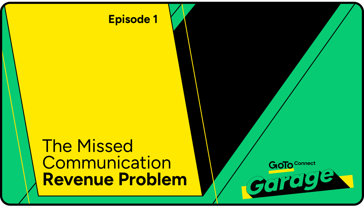 Episode 1, The Missed Communication Revenue Problem
