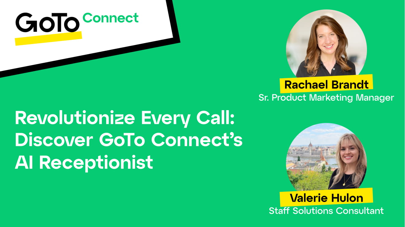 Revolutionize Every Call: Discover GoTo Connect’s AI Receptionist, Click and play