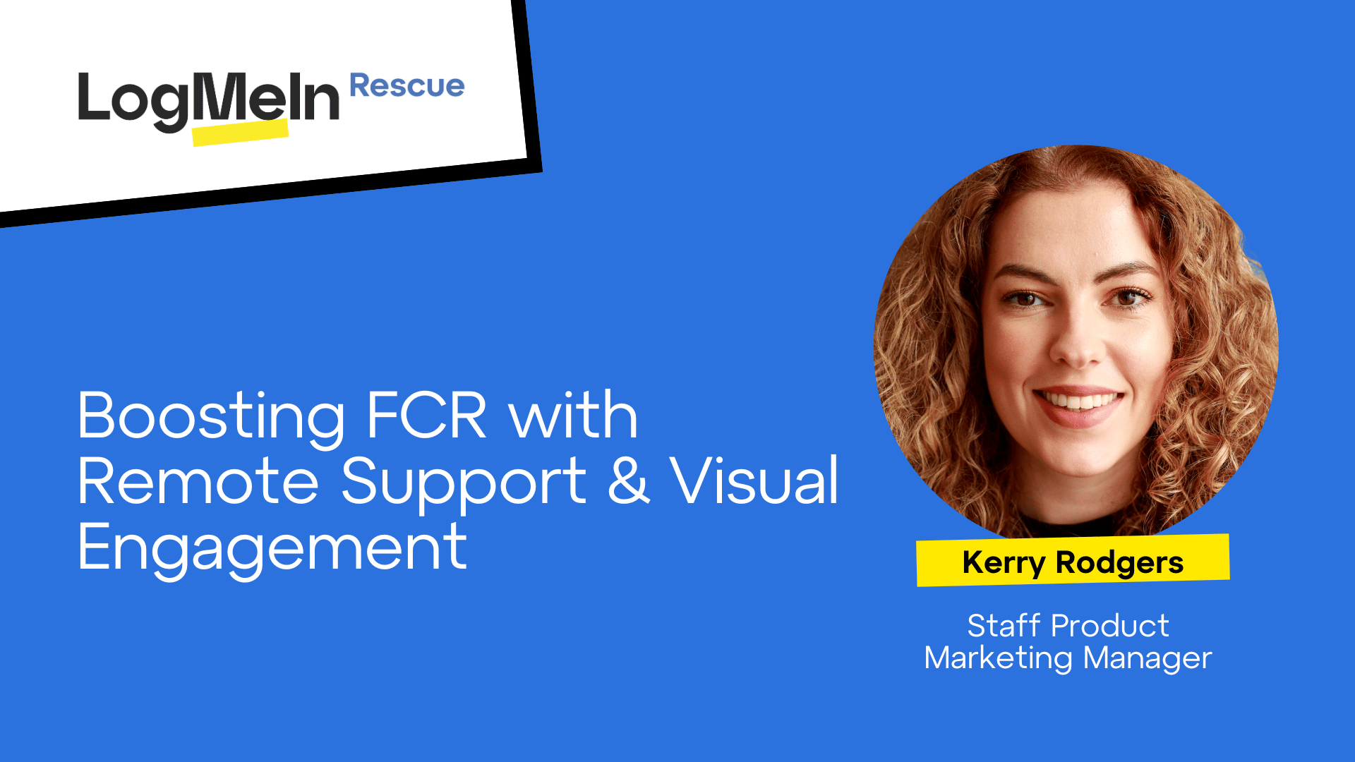Boosting FCR with Remote Support & Visual Engagement