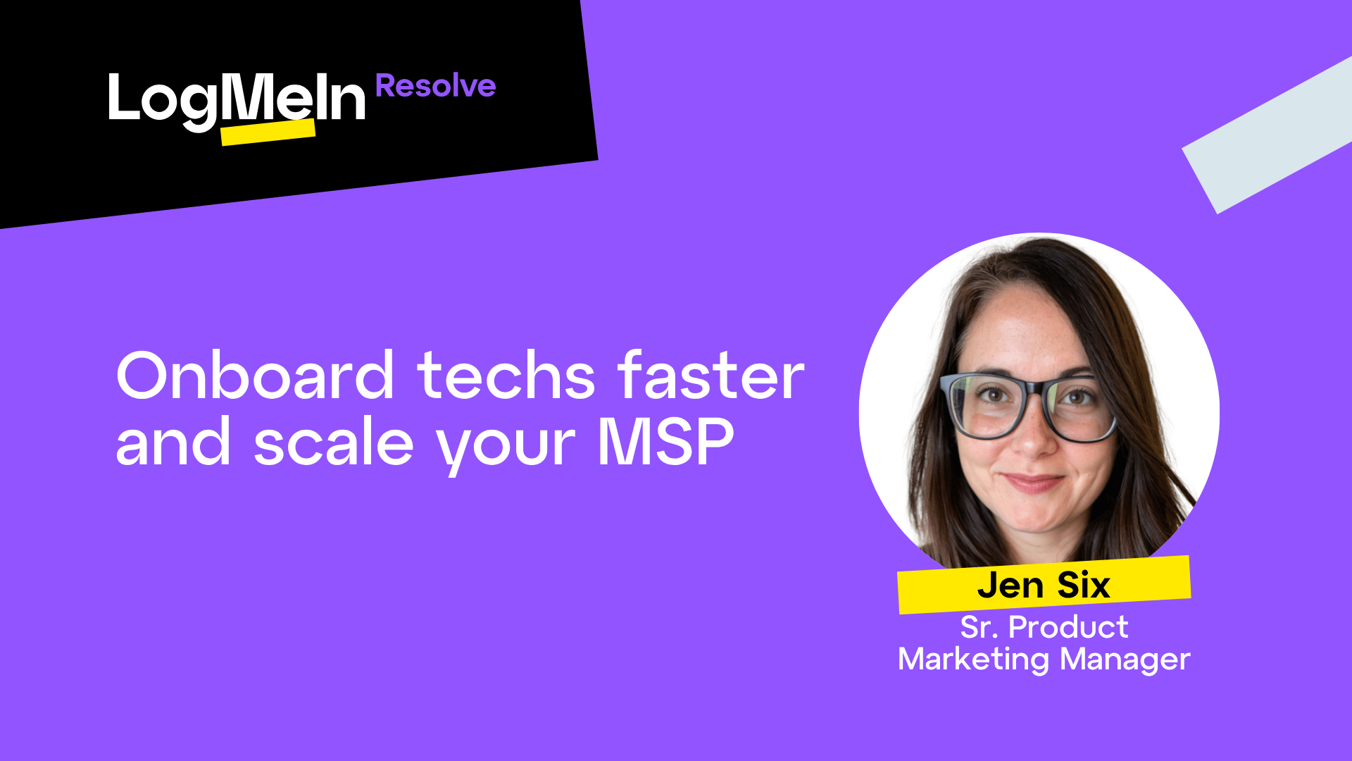 Onboard Techs Faster & Scale Your MSP with Resolve