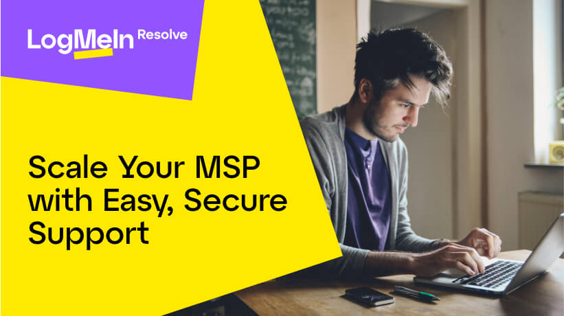 Scale Your MSP with Easy, Secure Support