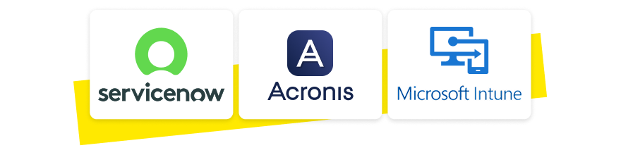 Servicenow, Acronis, Microsoft Intune and more.
