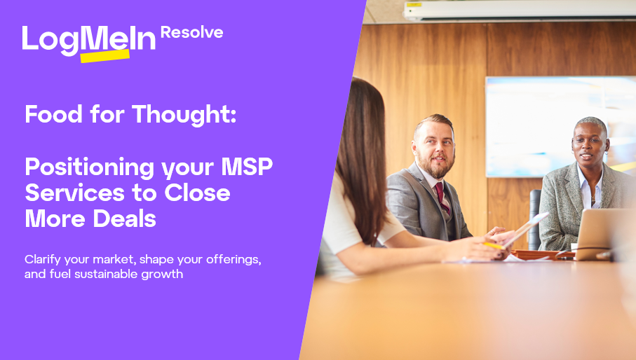 Positioning your MSP Services to close more deals