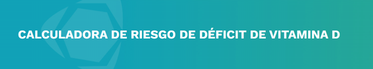 Calcularoda de riesgo de defecit de vitamina D