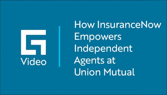 video title - How InsuranceNow Empowers Independent Agents at Union Mutual