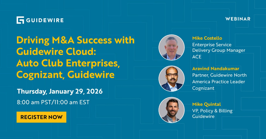 webinar title card - Driving M&A Success with Guidewire Cloud: Auto Club Enterprises, Cognizant, Guidewire