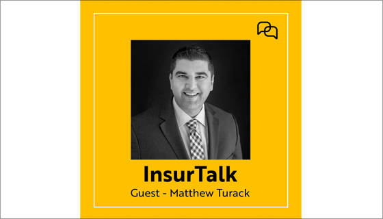 InsurTalk guest Matthew Turack