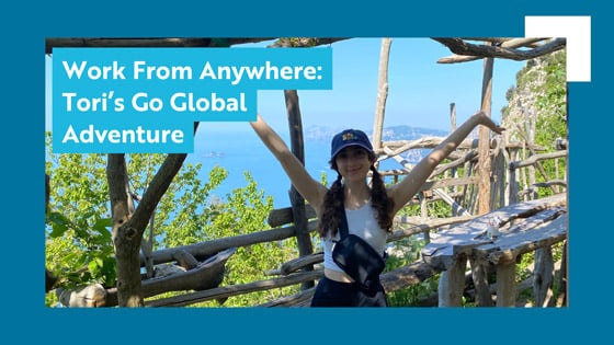 Work From Anywhere: Tori's Go Global Adventure