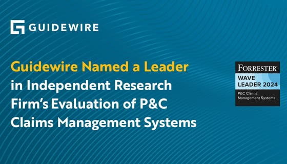 title slide - Guidewire named a leader in independent research firm's evaluation of P&C claims management systems