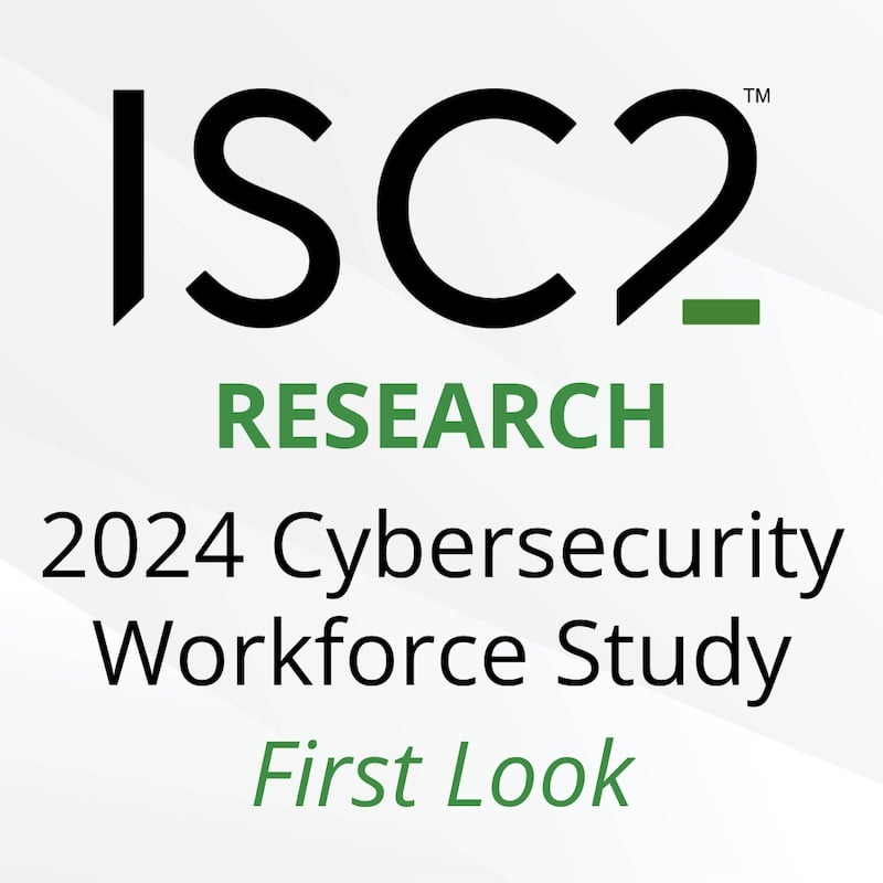 2024 ISC2 Cybersecurity Workforce Study First Look