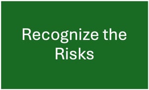 Recognize the Risks
