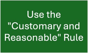 Use the “Reasonable and Customary” Rule