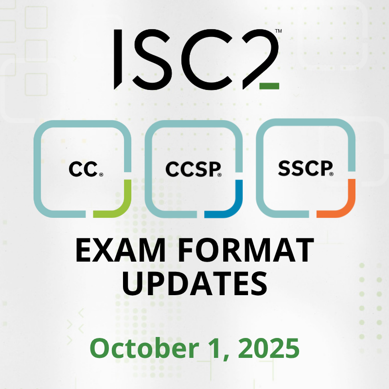 Computerized Adaptive Testing Examination Format Updates – CC, SSCP, CCSP