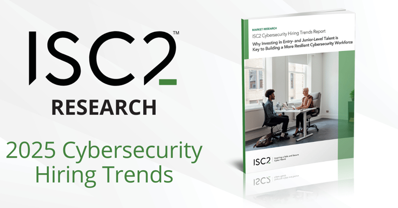 2025 Cybersecurity Hiring Trends: Why Investing in Entry- and Junior-Level Talent is Key to Building a More Resilient Cybersecurity Workforce