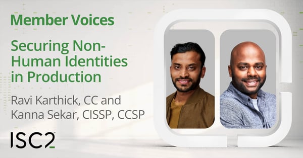 Ravi Karthick, CC and Kanna Sekar, CISSP, CCSP