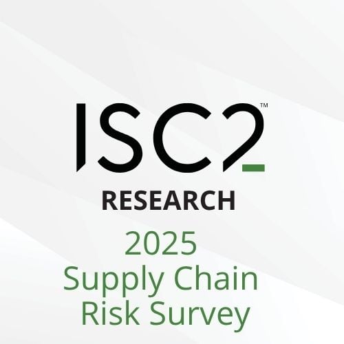 2025 ISC2 Supply Chain Risk Survey