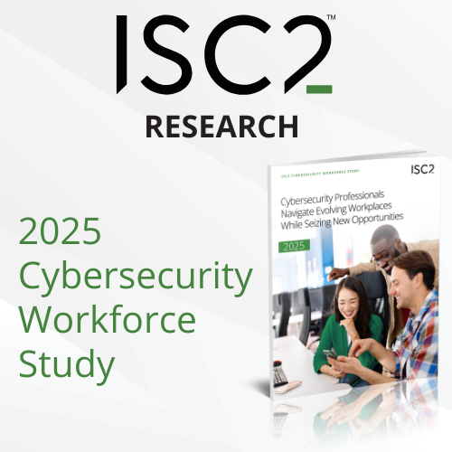 2025 ISC2 Cybersecurity Workforce Study