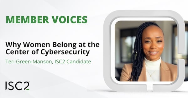 Women in Cybersecurity: Teri Green-Manson. ISC2 Candidate