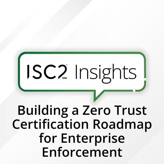 Building a Zero Trust Certification Roadmap for Enterprise Enforcement
