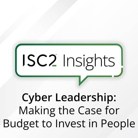 Cyber Leadership: Making the Case for Budget to Invest in People