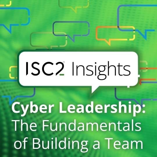 Cyber Leadership: Fundamentals of Building a Team