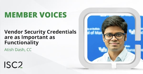 Vendor Security Credentials are as Important as Functionality - Atish Dash, CC