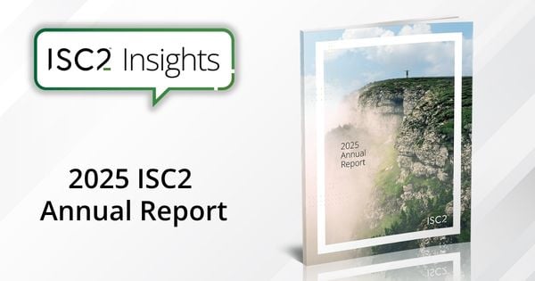 ISC2 2025 Annual Report