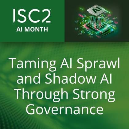 AI Month: Taming AI Sprawl and Shadow AI Through Strong Governance