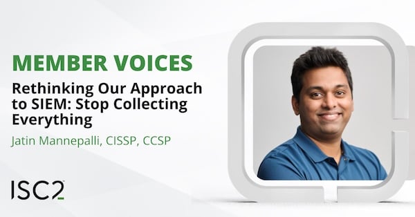 Rethinking Our Approach to SIEM: Stop Collecting Everything - Jatin Mannepalli, CISSP, CCSP