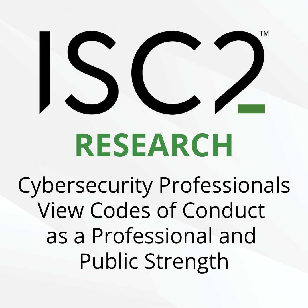 Cybersecurity Professionals View Codes of Conduct as a Professional and Public Strength