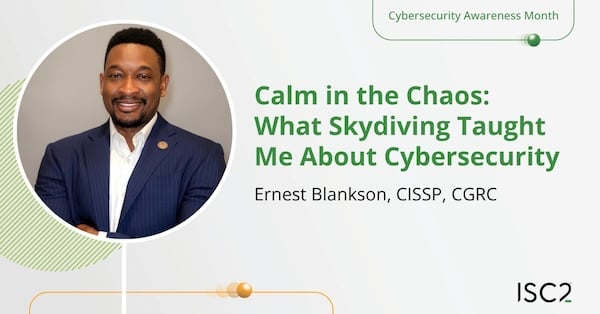 Calm in the Chaos: What Skydiving Taught Me About Cybersecurity - Ernest Blankson, CISSP, CGRC
