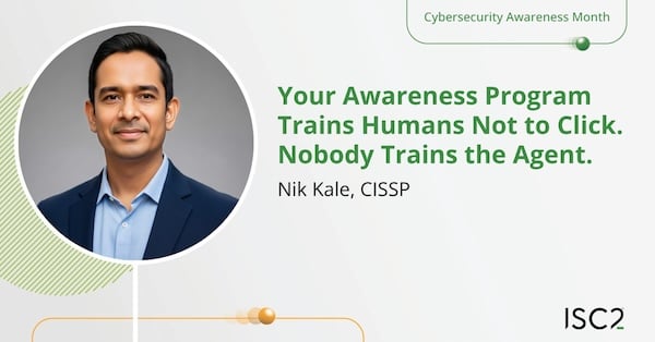 Your Awareness Program Trains Humans Not to Click, Nobody Trains the Agent - Nik Kale, CISSP