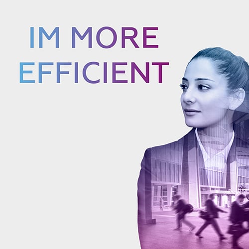 im more efficient and digital woman