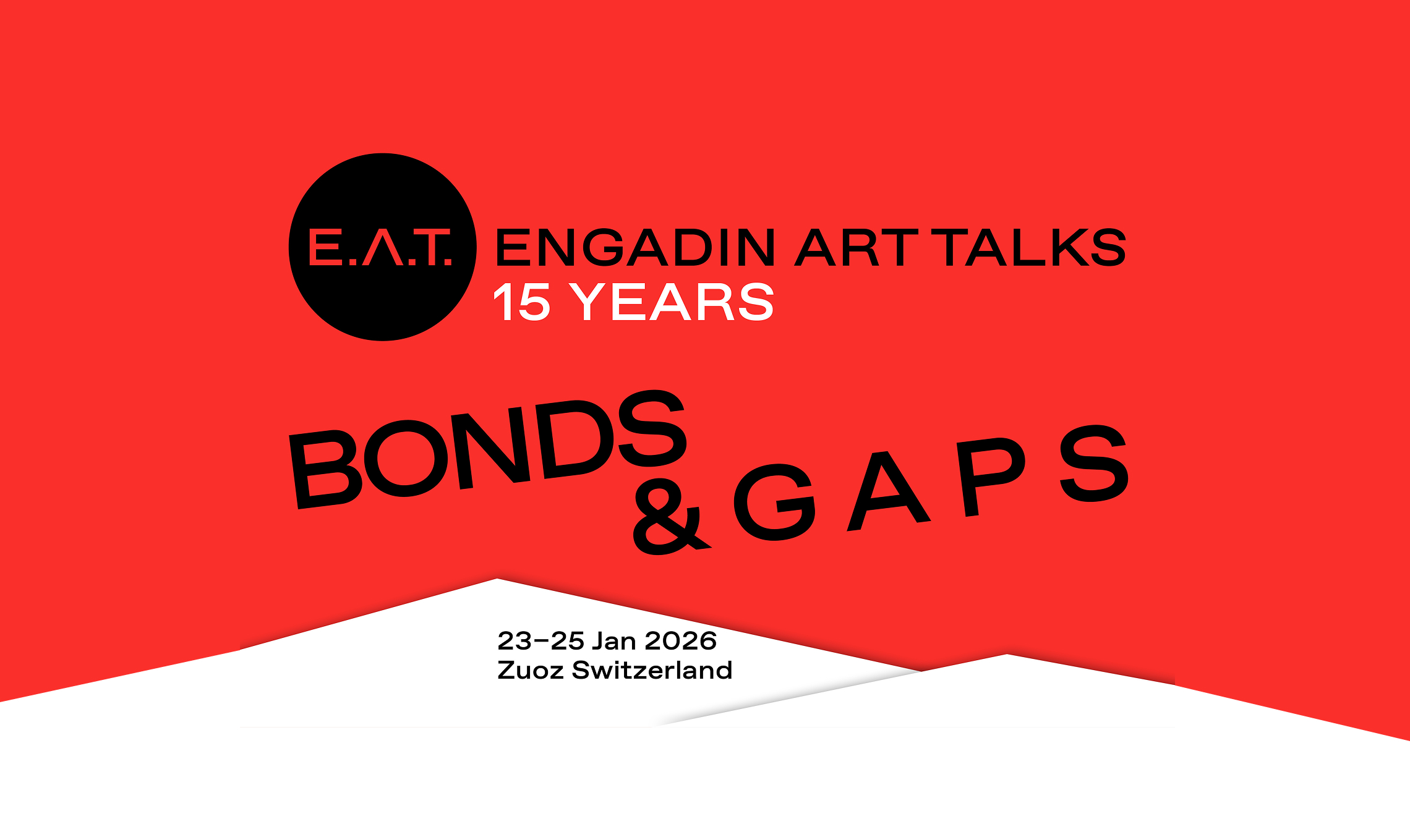 Engadin Art Talks 15 Years 'Bonds and Gaps'