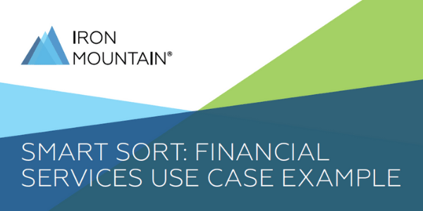 Finance Sort Example Smart Sort financial services use case example | Iron Mountain