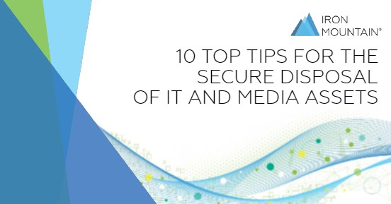 10 Top Tips For The Secure Disposal Of IT And Media Assets