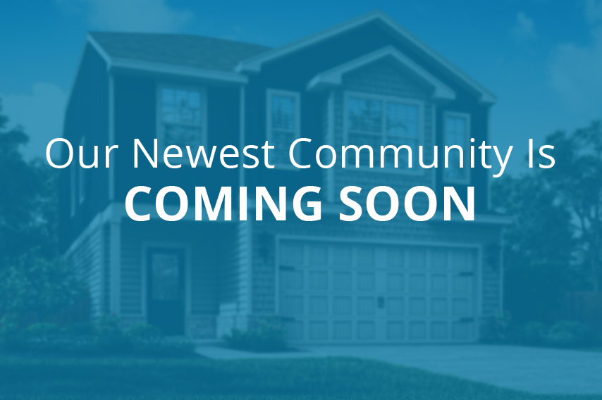 Our newest community is coming soon text overlaid on out-of-focus rendering of a siding home