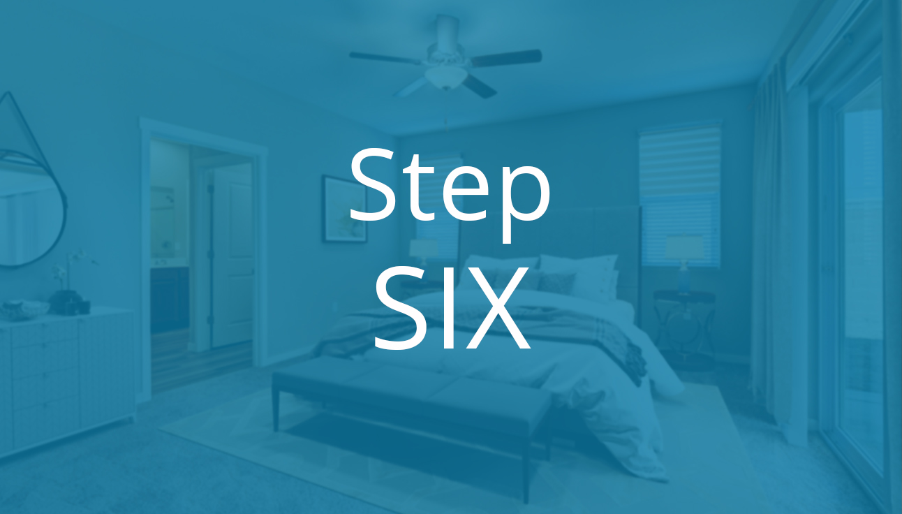 Step Six text overlaid on master bedroom image