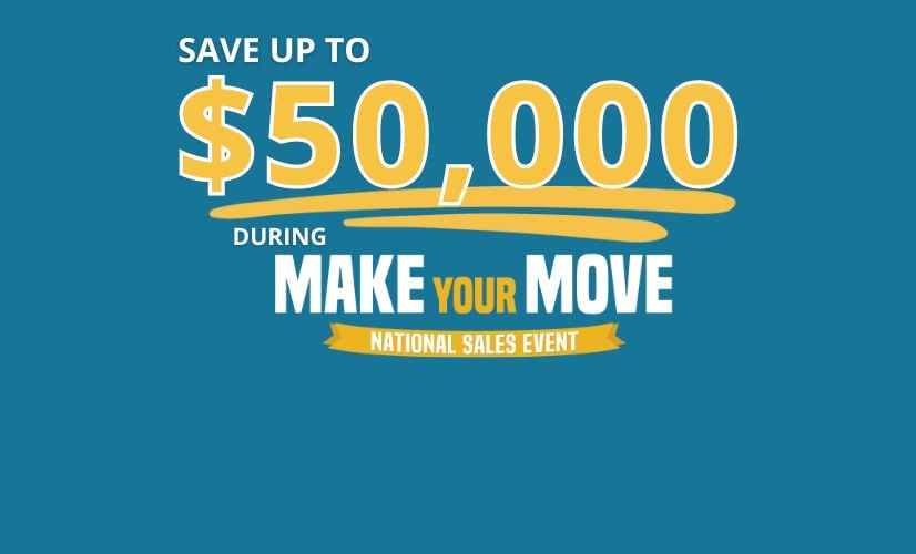 Save up to $40k during Make Your Move