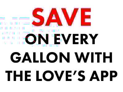 A graphic that says save on every gallon with the Love's App