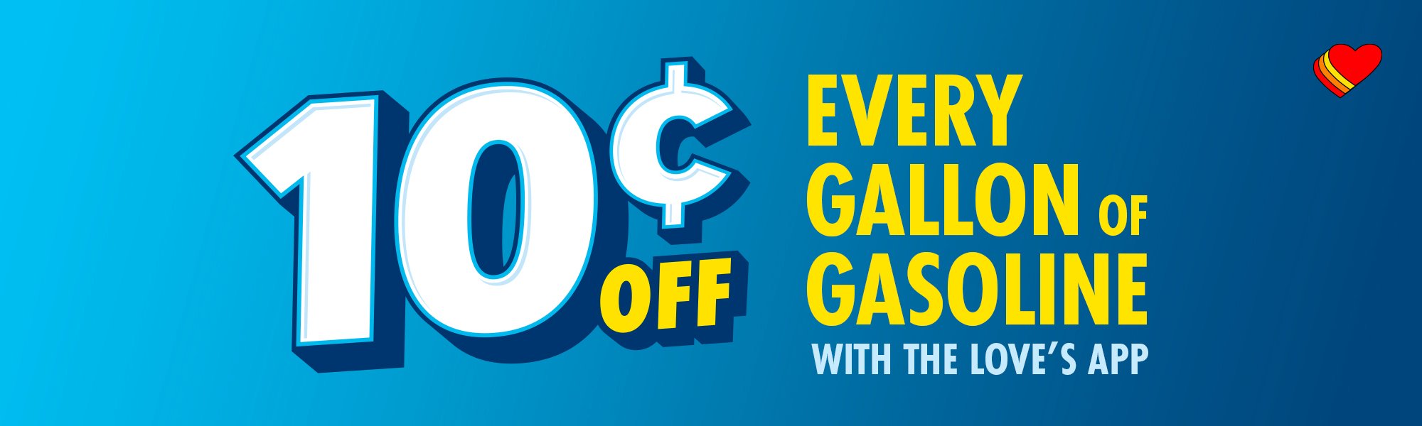 10¢ off gasoline with the Love's Connect App
