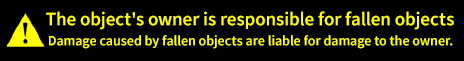 The object's owner is responsible for fallen objects and damage caused by fallen objects are liable for damage to the owner.
