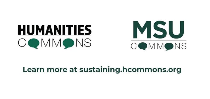Humanities Commons logo, MSU Commons logo. Learn more at sustaining.hcommons.org