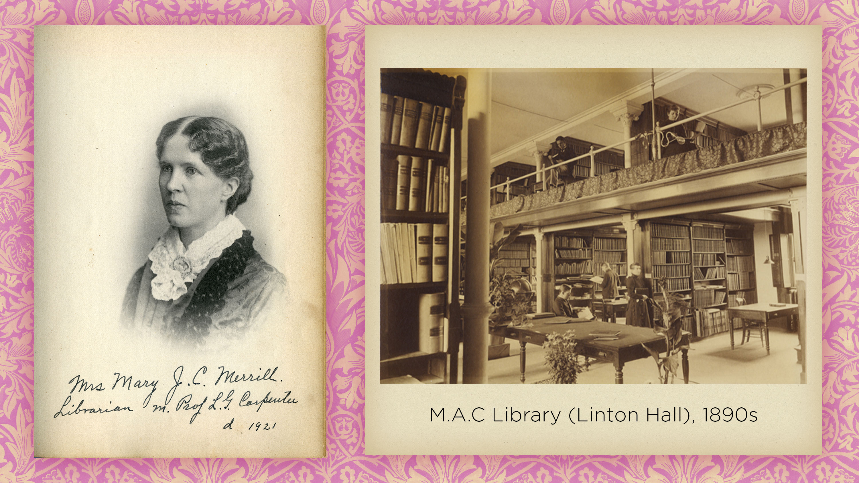 Images overlaid on a pink wallpaper-patterned background; images of Mary Jane Cliff Merrill Carpenter and the M.A.C. Library