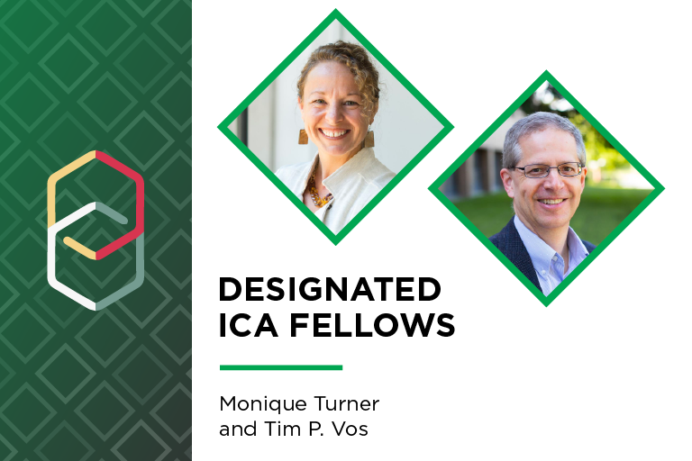 Monique Turner and Tim Vos headshots in green-rimmed diamond frames against a white background. Below their photos is text that says Designated ICA Fellows: Monique Turner and Tim P. Vos.