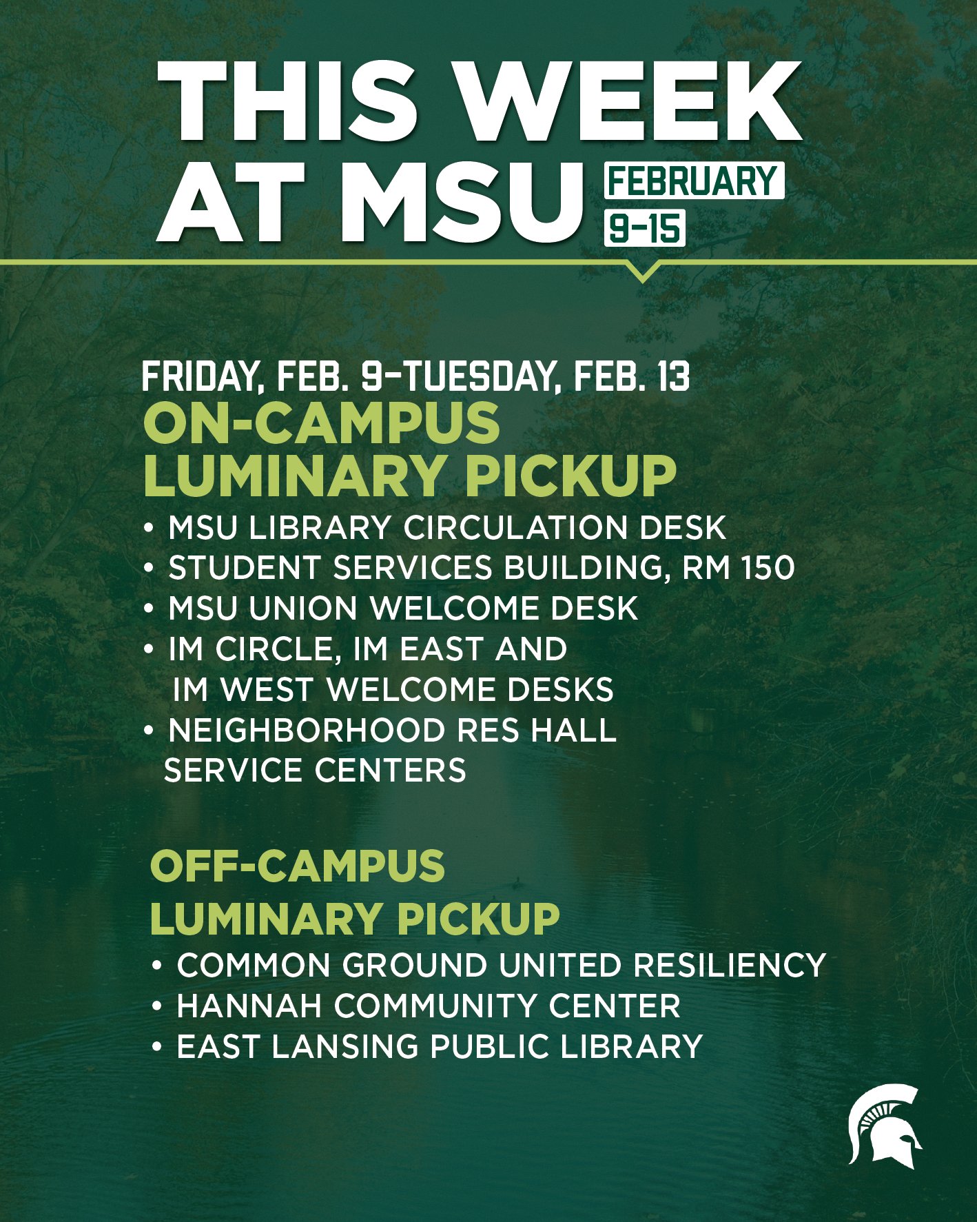 A green graphic listing on-campus pickup locations from Friday, Feb 9 through Tuesday, Feb. 13:   MSU Library circulation desk Student Services Building, Room 150 MSU Union Welcome Desk IM Circle, IM East and IM West welcome desks Neighborhood residence hall service centers  And off-campus locations: Common Ground United Resiliency – 1504 E. Grand River Ave East Lansing Hannah Community Center – 819 Abbot Road East Lansing Public Library – 950 Abbot Road