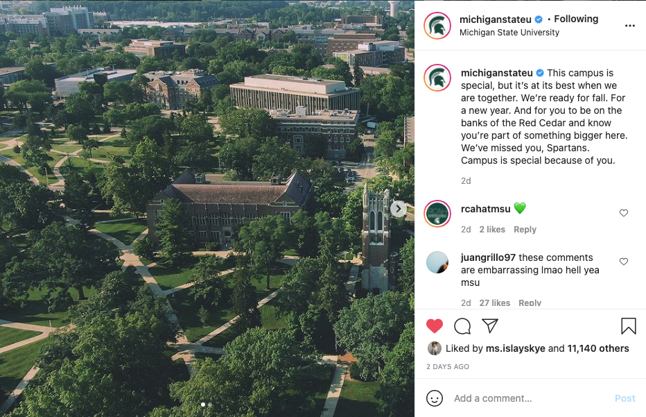 This campus is special, but it’s at its best when we are together. We’re ready for fall. For a new year. And for you to be on the banks of the Red Cedar and know you’re part of something bigger here. We've missed you, Spartans. Campus is special because of you.