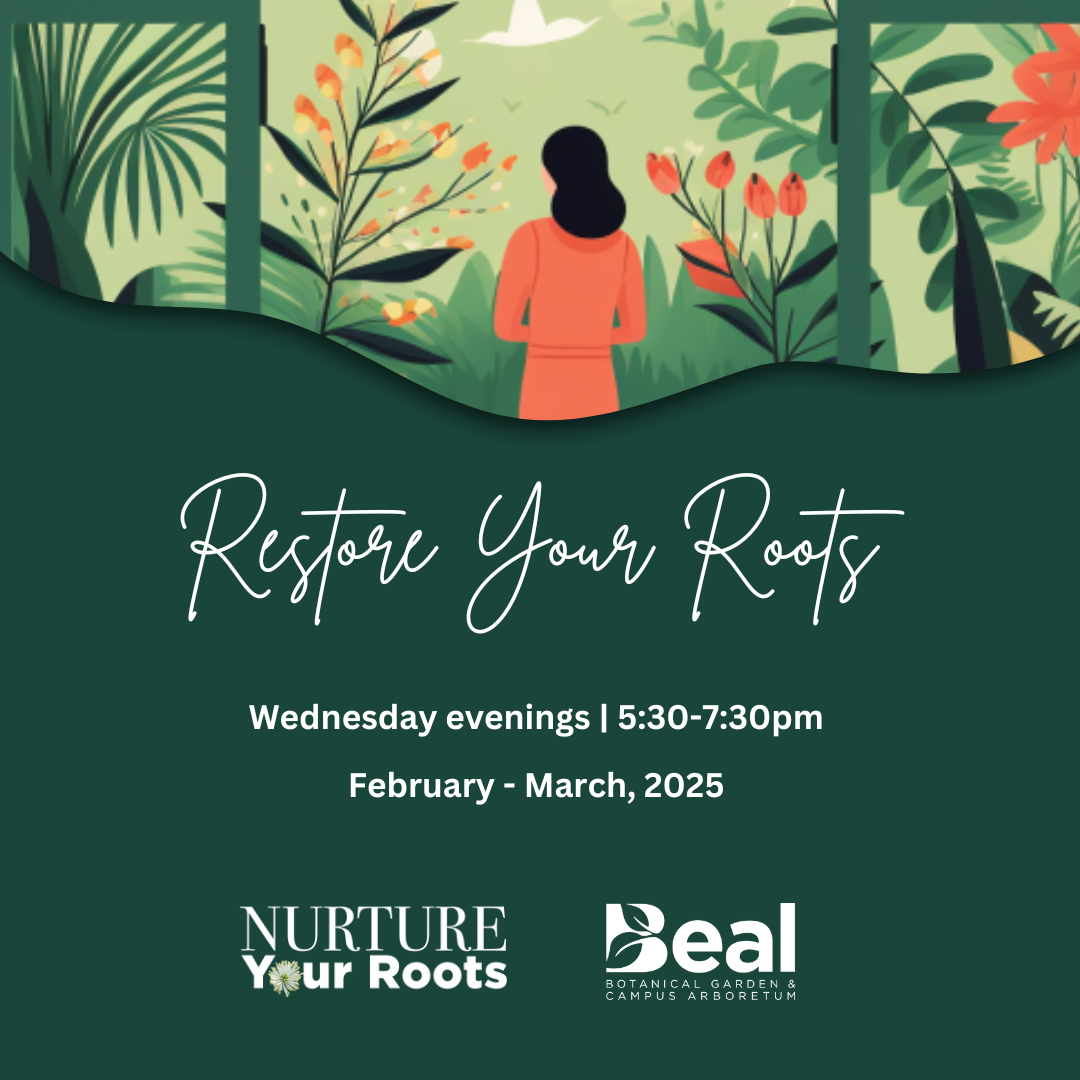 promotional graphic featuring an image of a woman standing in a garden, text reads: Restore Your Roots, Wednesday evenings from 5:30 to 7:30pm in February and March 2025
