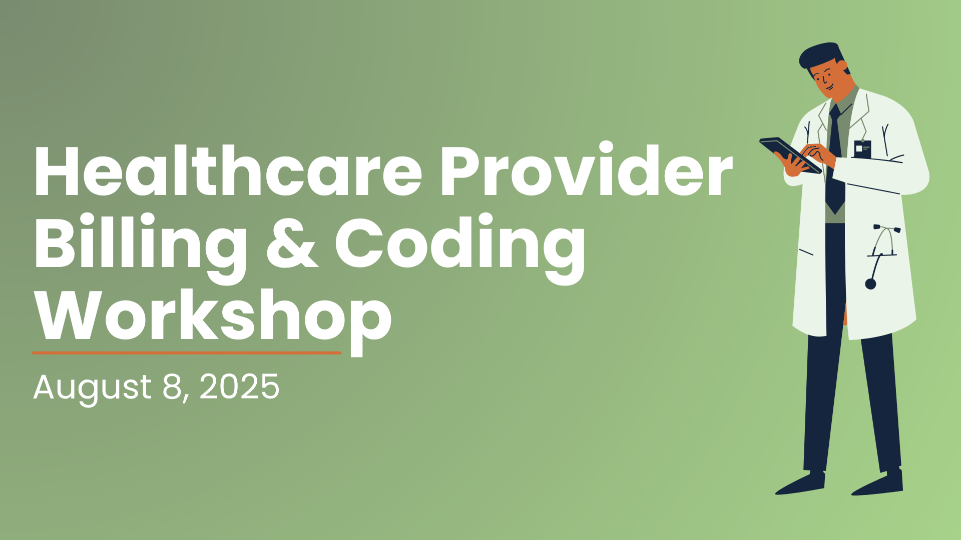 Healthcare Provider Billing & Coding Workshop August 8, 2025